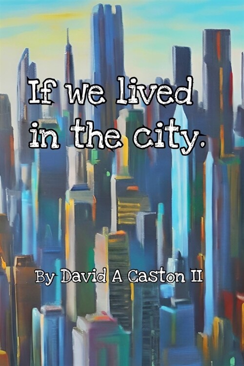 If we lived in the city. (Paperback)