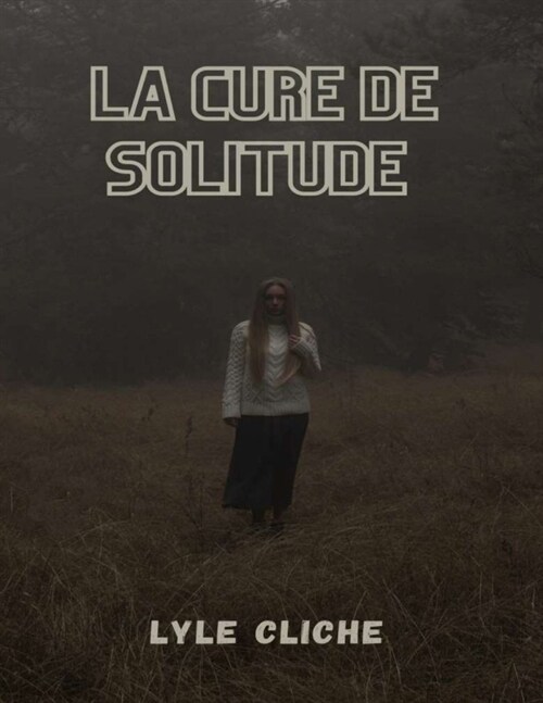 La cure de solitude: Six strat?ies pour trouver de vraies connexions dans votre vie (Paperback)