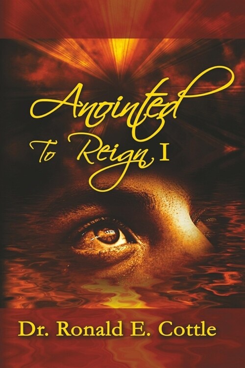 Anointed to Reign I: Davids Pathway To Rulership (Paperback)