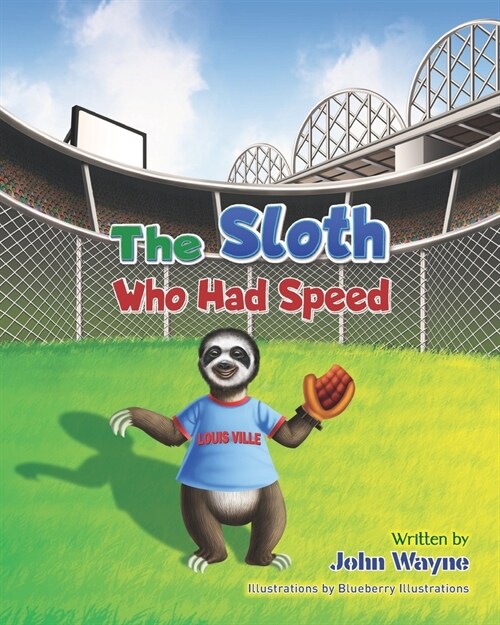 The Sloth Who Had Speed (Paperback)