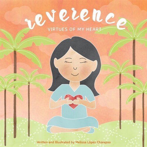 Reverence: Virtues of My Heart (Paperback)