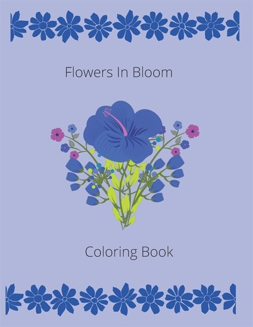 Flowers in Bloom Coloring Book (Paperback)