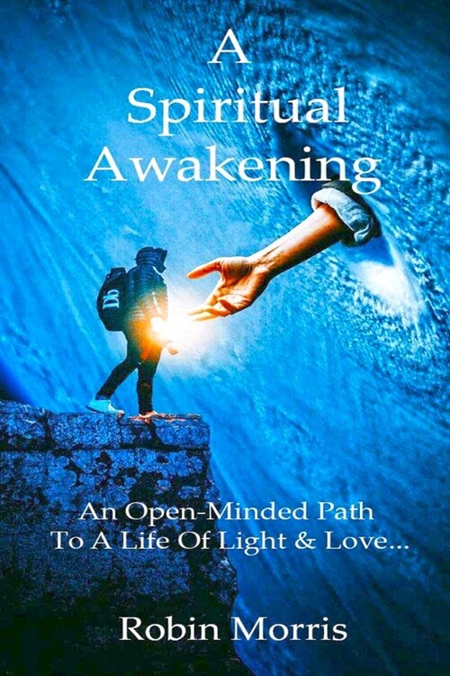 A Spiritual Awakening: Walking A Path Of Light & Love... (Paperback)