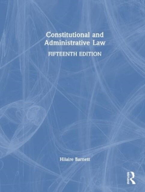 Constitutional and Administrative Law (Hardcover, 15 ed)