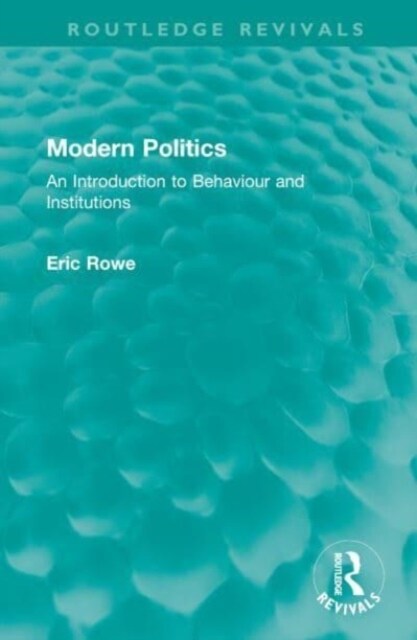 Modern Politics : An Introduction to Behaviour and Institutions (Hardcover)