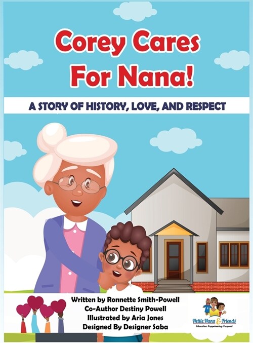 Corey Cares for Nana! A Story of History, Love, and Respect (Hardcover)