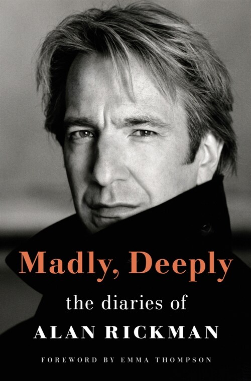 Madly, Deeply: The Diaries of Alan Rickman (Library Binding)