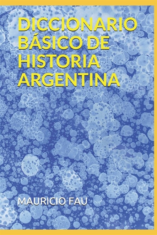 Diccionario B?ico de Historia Argentina (Paperback)