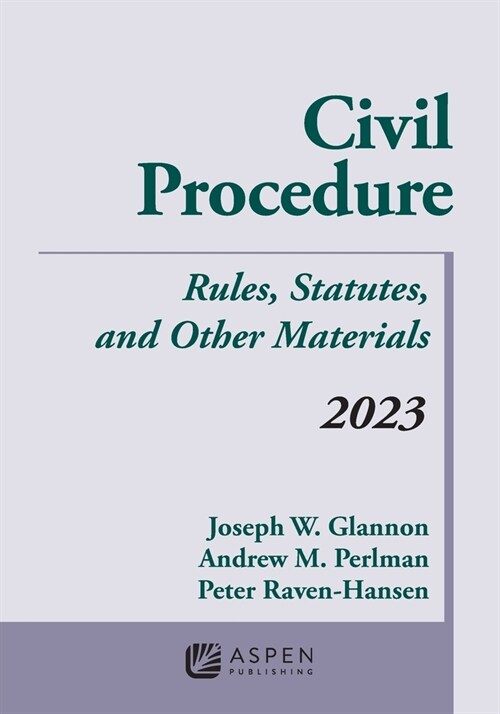 Civil Procedure: Rules, Statutes, and Other Materials, 2023 Supplement (Paperback)