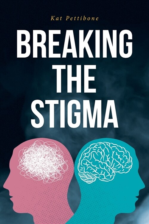 Breaking the Stigma (Paperback)