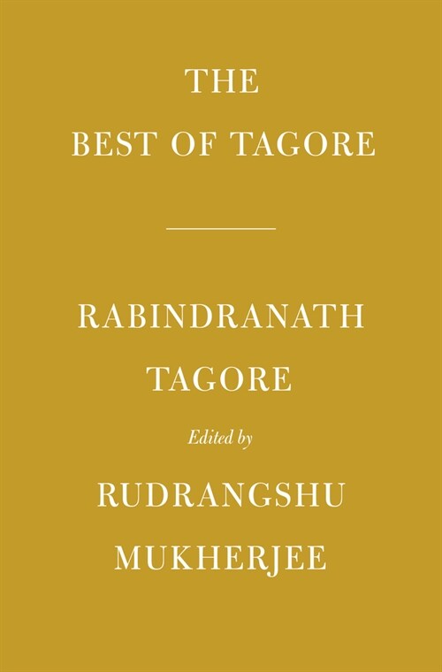 The Best of Tagore: Edited and Introduced by Rudrangshu Mukherjee (Hardcover)