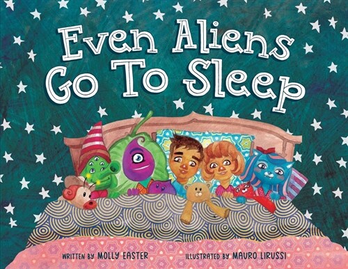 Even Aliens Go To Sleep (Paperback)