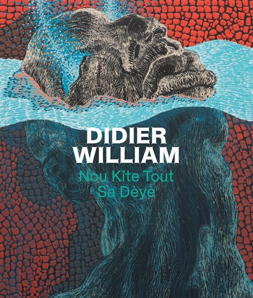Didier William: Nou Kite Tout Sa D?? (Hardcover)