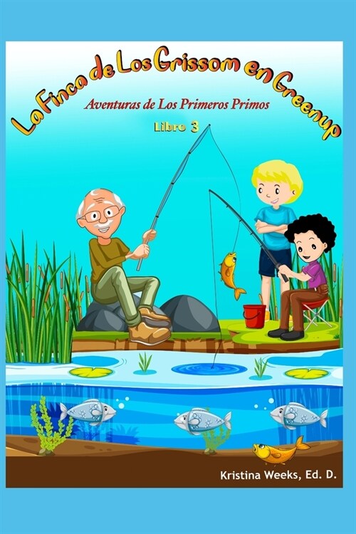 La Finca de Los Grissom En Greenup: Aventuras de los primeros primos Libro 3 (Paperback)