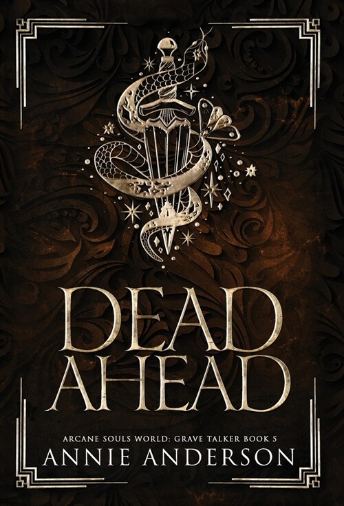 Dead Ahead: Arcane Souls World (Hardcover)