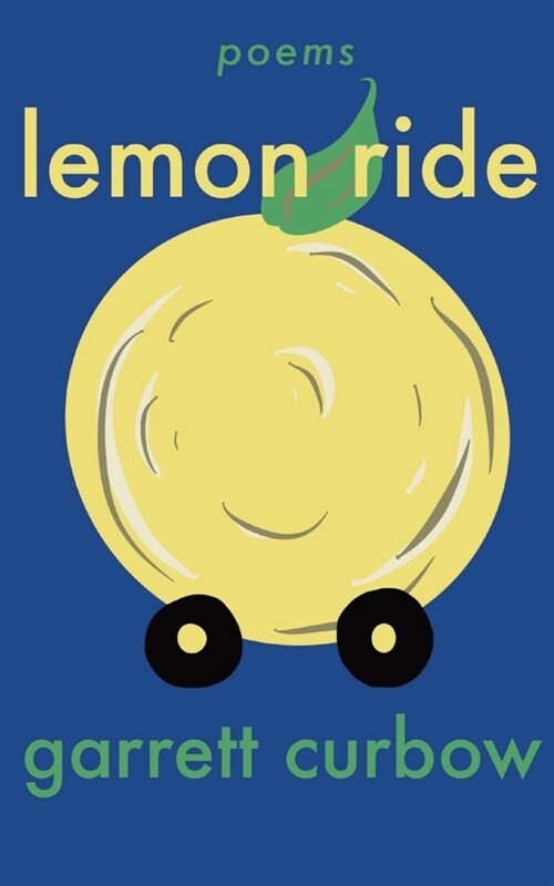 Lemon Ride: a collection of poetry (Paperback)