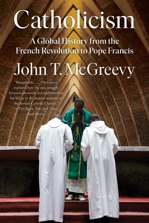 Catholicism: A Global History from the French Revolution to Pope Francis (Paperback)