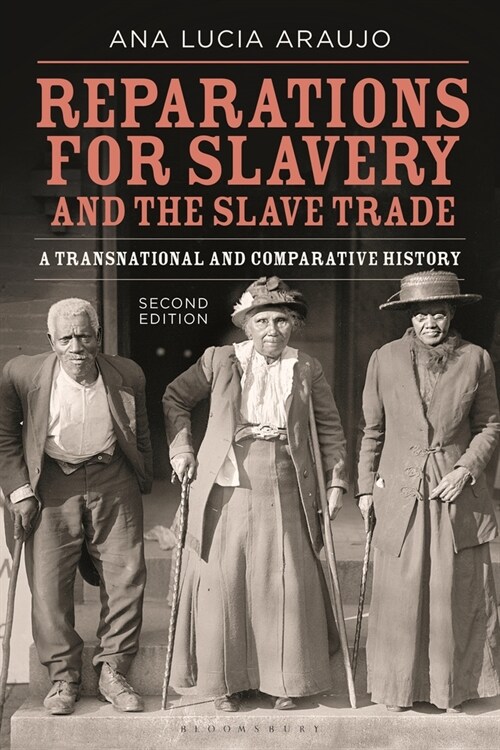 Reparations for Slavery and the Slave Trade : A Transnational and Comparative History (Paperback, 2 ed)