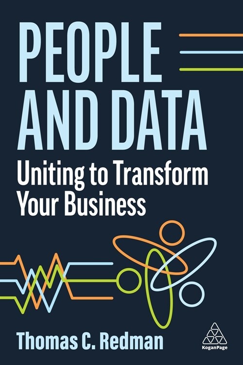 People and Data : Uniting to Transform Your Business (Paperback)