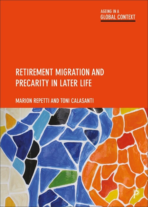 Retirement Migration and Precarity in Later Life (Hardcover)