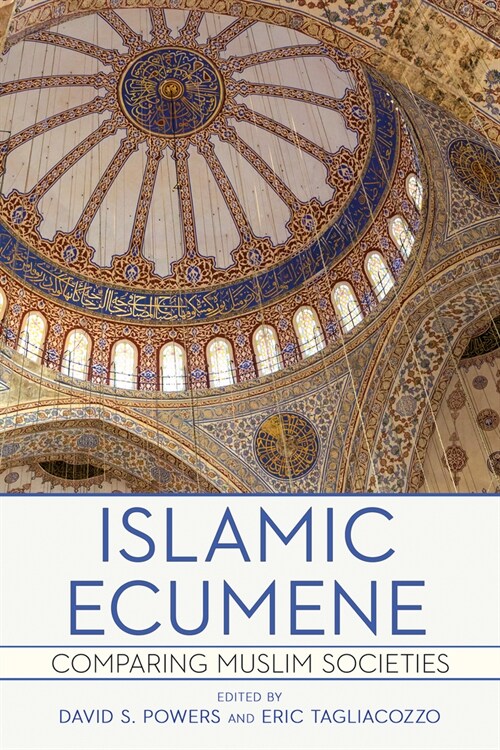 Islamic Ecumene: Comparing Muslim Societies (Hardcover)