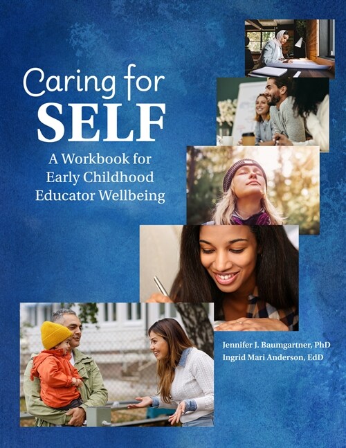 Caring for Self: A Workbook for Early Childhood Educator Wellbeing (Paperback)