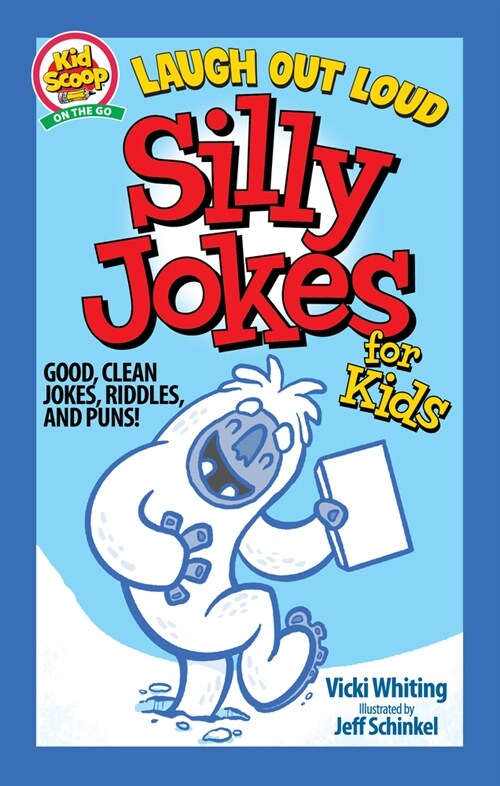 Laugh Out Loud Silly Jokes for Kids: Good, Clean Jokes, Riddles, and Puns! (Paperback)