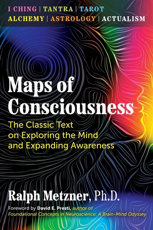 Maps of Consciousness: The Classic Text on Exploring the Mind and Expanding Awareness (Paperback, 3, Edition, New)