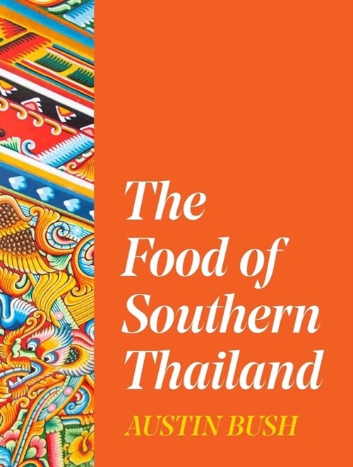 The Food of Southern Thailand (Hardcover)