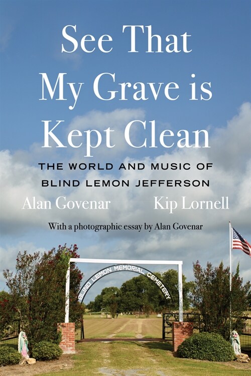 See That My Grave Is Kept Clean: The World and Music of Blind Lemon Jefferson (Hardcover)