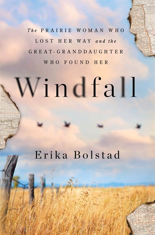 Windfall: The Prairie Woman Who Lost Her Way and the Great-Granddaughter Who Found Her (Paperback)