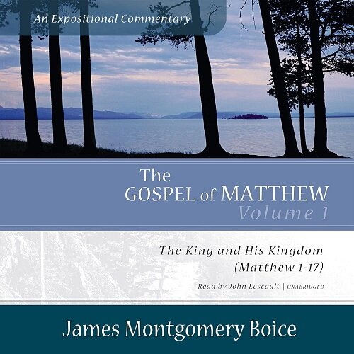 The Gospel of Matthew: An Expositional Commentary, Vol. 1: The King and His Kingdom (Matthew 1-17) (MP3 CD)