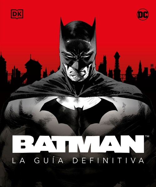 Batman. La Gu? Definitiva (the Ultimate Guide) (Hardcover)