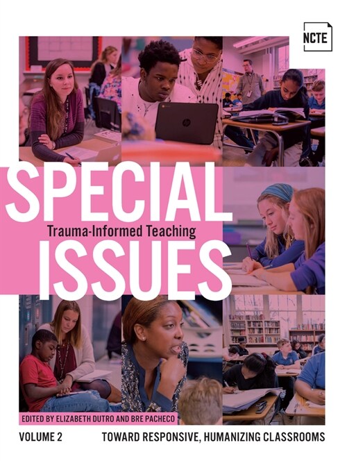 Special Issues, Volume 2: Trauma-Informed Teaching (Paperback)