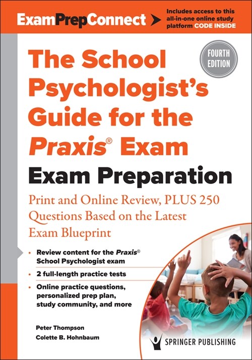 The School Psychologists Guide for the Praxis(r) Exam: Exam Preparation - Print and Online Review, Plus 370 Questions Based on the Latest Exam Bluepr (Paperback)