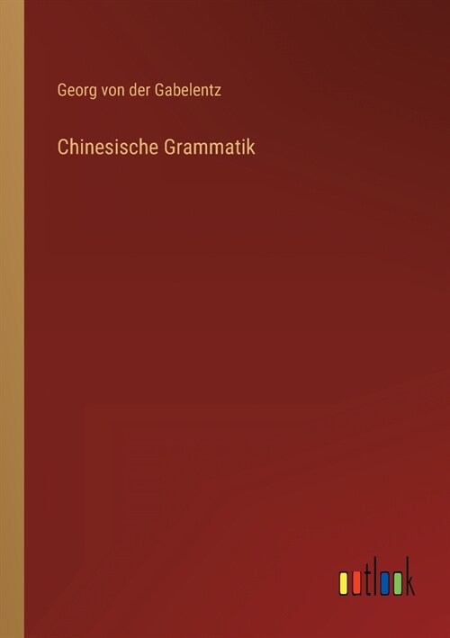 Chinesische Grammatik (Paperback)