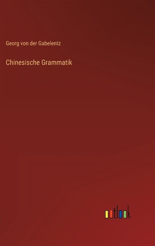 Chinesische Grammatik (Hardcover)