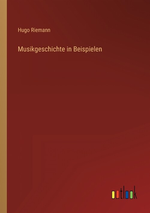 Musikgeschichte in Beispielen (Paperback)