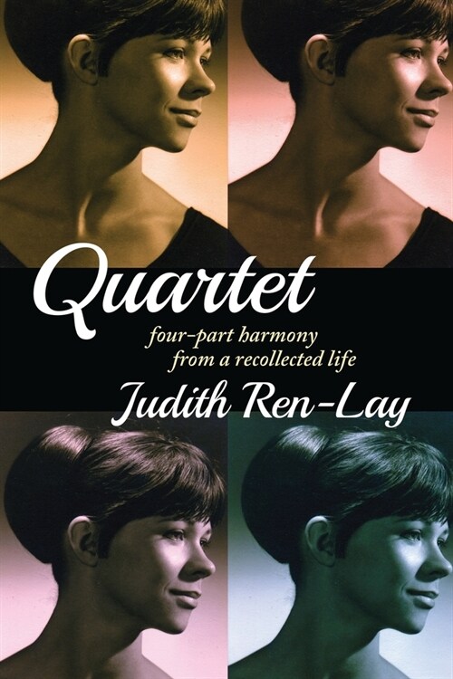 QUARTET four-part harmony from a recollected life (Paperback)