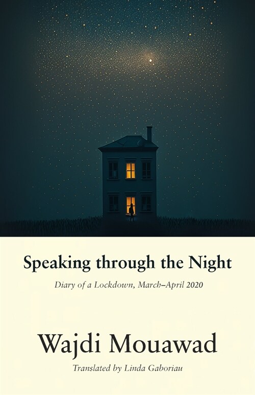 Speaking Through the Night: Diary of a Lockdown, March-April 2020 (Paperback)