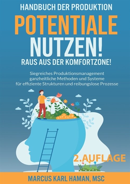 Potentiale Nutzen! Raus aus der Komfortzone!: Handbuch der Produktion (Paperback)