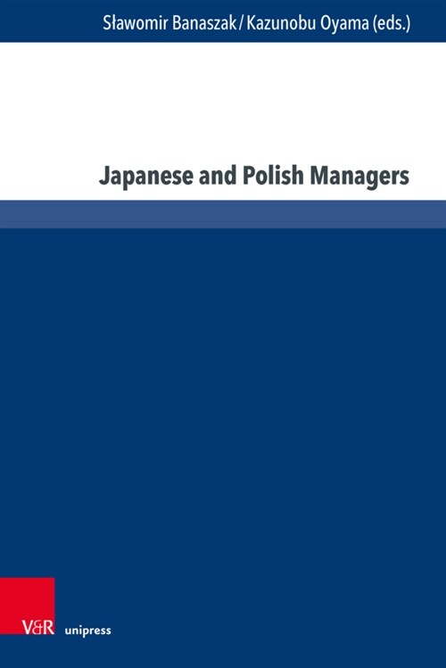 Japanese and Polish Managers: Economy, Management and Education (Hardcover)