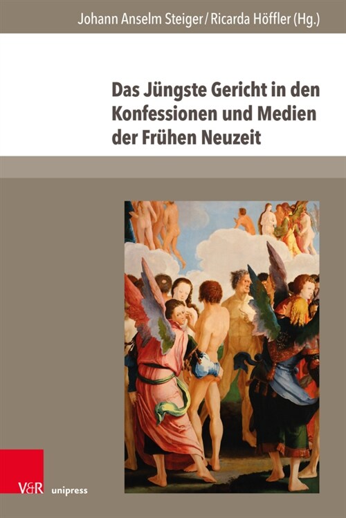 Das Jungste Gericht in Den Konfessionen Und Medien Der Fruhen Neuzeit (Hardcover)