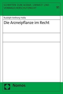 Die Arzneipflanze Im Recht (Paperback)