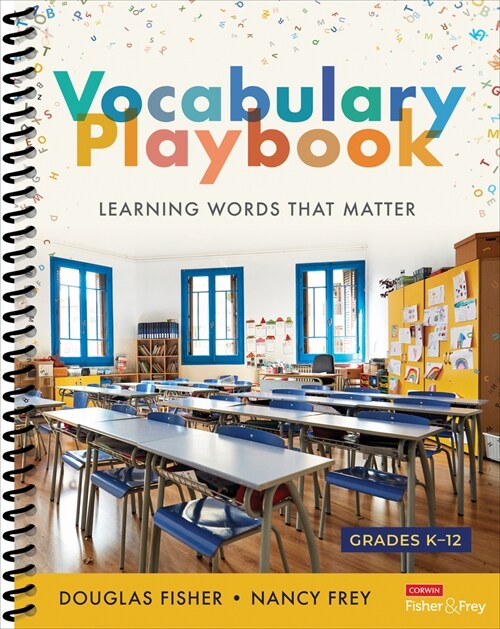 The Vocabulary Playbook: Learning Words That Matter, K-12 (Spiral)