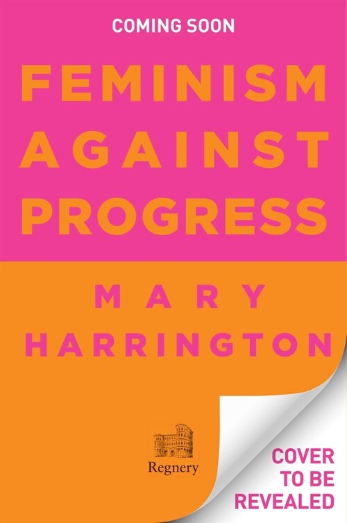 Feminism Against Progress (Hardcover)