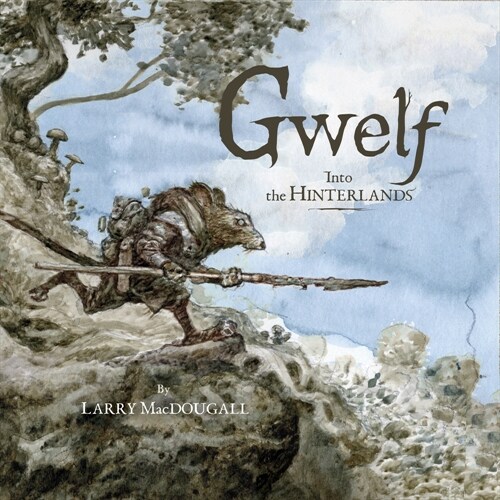 Gwelf: Into the Hinterlands (Hardcover)