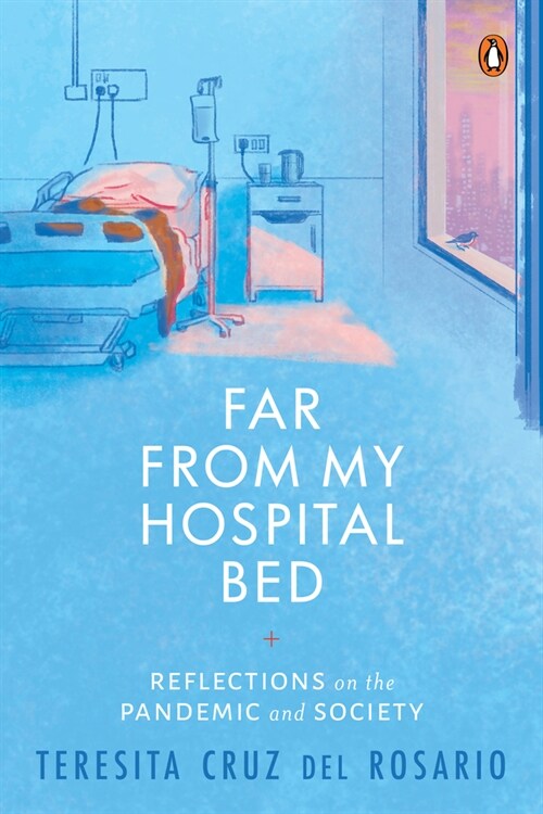 Far from My Hospital Bed: Reflections on the Pandemic and Society (Paperback)