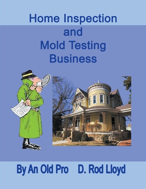 Home Inspection and Mold Testing Business (Paperback)