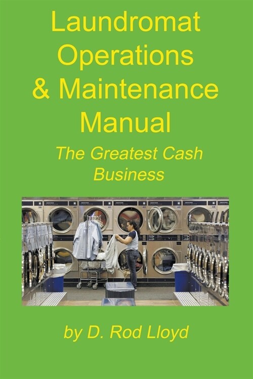 Laundromat Operations & Maintenance Manual (Paperback)